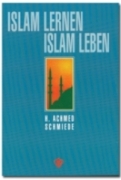 Islam Lernen Islam Leben (İslamı Öğrenmek İslamı Yaşamak - Almanca) 