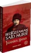 BEİÜZZAMAN SAİD NURSİ İSTANBUL HAYATI