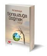 Sonsuzluğa Doğmak