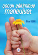 ÇOCUK EĞİTİMİNDE MANEVİYAT