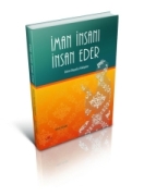 İman İnsanı İnsan Eder
