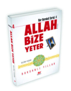 Nur Hareketi Serisinin 4üncü kitabı  Allah Bize Yeter