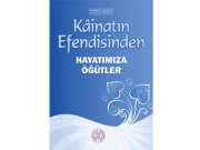 Kâinatın Efendisinden Hayatımıza Öğütler_1