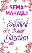 SEVMEK BU KADAR GÜZELKEN