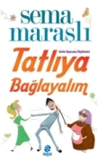 TATLIYA BAĞLAYALIM