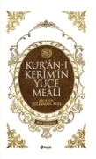 KUR ÂN-I KERÎM VE YÜCE MEÂLİ