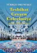TÜRKÇE OKUNUŞLU TESBİHAT CEVŞEN CELCELUTİYE (ASHAB-I BEDİR İLÂVELİ_1