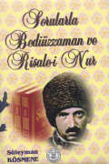 SORULARLA BEDİÜZZAMAN SAİD NURSİ